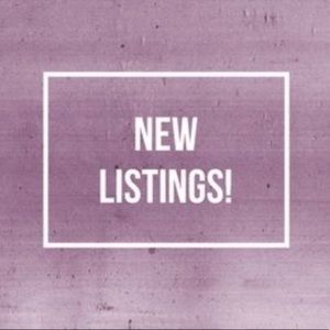 !!! NEW LISTINGS !!!